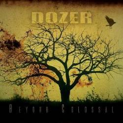 Dozer (SWE) : Beyond Colossal